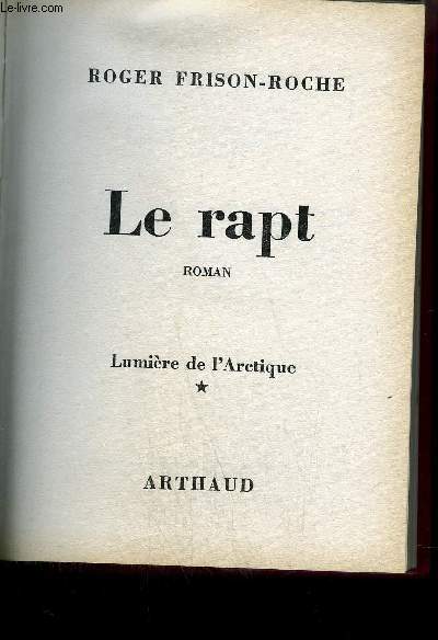 LE RAPT - * LUMIERE DE L'ARCTIQUE