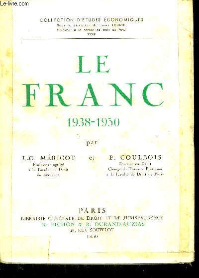 LE FRANC 1938-1950 - COLLECTION D'ETUDES ECONOMIQUES