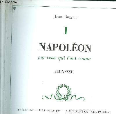 NAPOLEON PAR CEUX QUI L'ONT CONNU