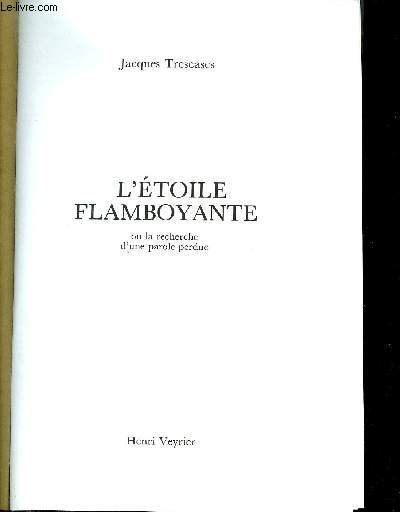 L'ETOILE FLAMBOYANTE OU LA RECHERCHE D'UNE PAROLE PERDUE