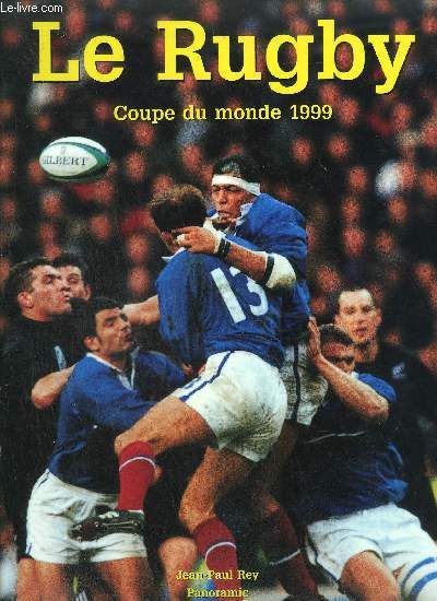 LE RUGBY - COUPE DU MONDE 1999