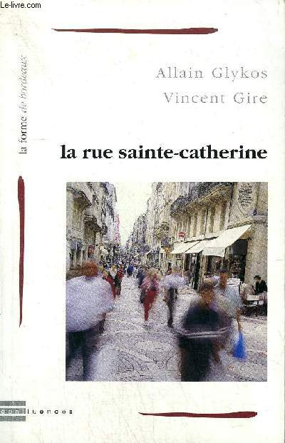 LA RUE SAINTE-CATHERINE + ENVOI DE L'AUTEUR