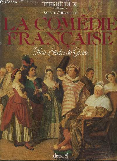 LA COMEDIE FRANCAISE-TROIS SIECLES DE GLOIRE - EXEMPLAIRE NUMEROTE 1334/1900