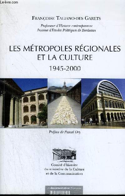 LES METROPOLES REGIONALES ET LA CULTURE 1945-2000
