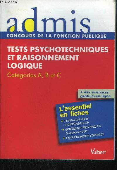 ADMIS - CONCOURS DE LA FONCTION PUBLIQUE - TESTS PSYCHOTECHNIQUES ET RAISONNEMENT LOGIQUE - catgorie a, b et c