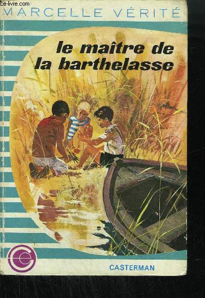 LE MAITRE DE LA BARTHELASSE
