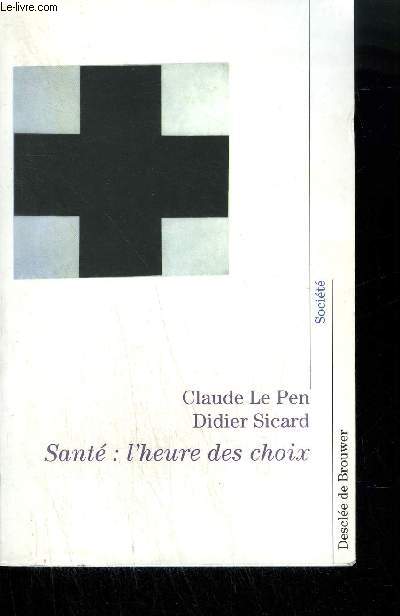 SANTE : L'HEURE DES CHOIX