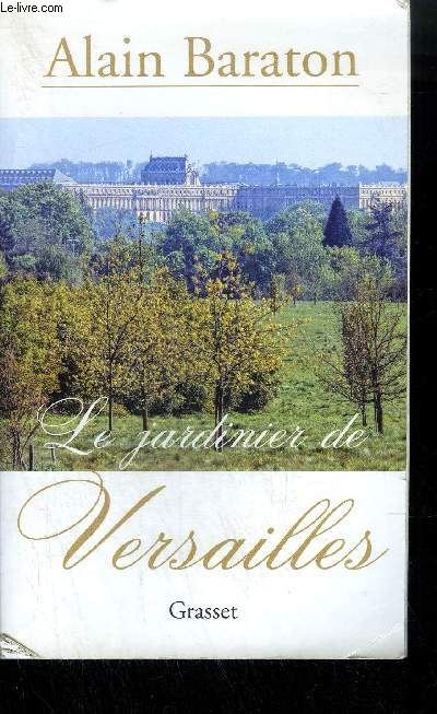 LE JARDINIER DE VERSAILLES