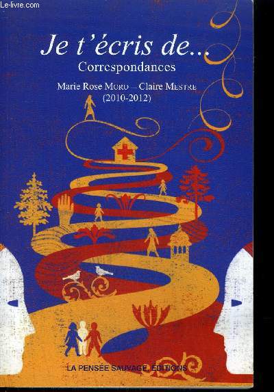 CORRESPONDANCES - JE T'ECRIS DE... - 2010-2012