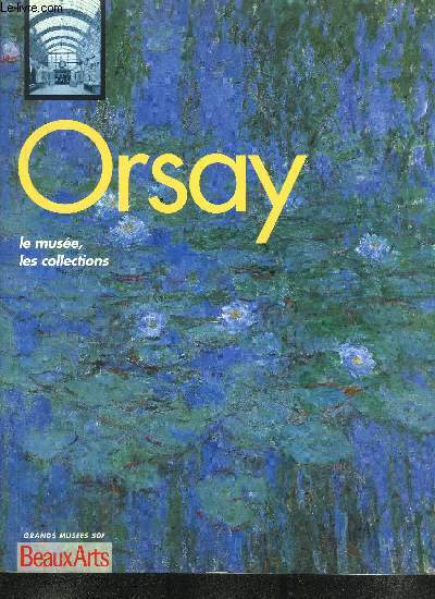 ORSAY, LE MUSEE, LES COLLECTIONS