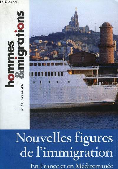 NOUVELLES FIGURES DE L'IMMIGRATION EN FRANCE ET EN MEDITERRANEE N1266 - MARS-AVRIL 2007