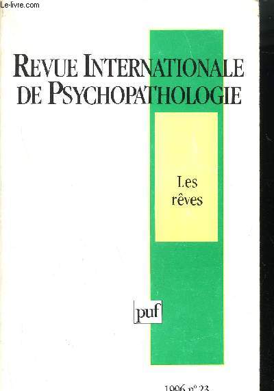 REVUE INTERNATIONALE DE PSYCHOPATHOLOGIE N23 - 1996 - LES REVES