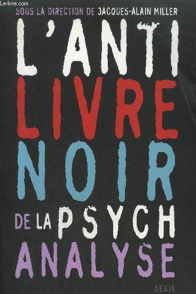 L'ANTI LIVRE NOIR DE LA PSYCHANALYSE