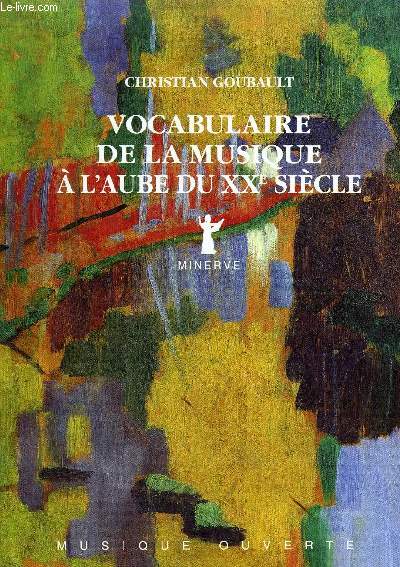 VOCABULAIRE DE LA MUSIQUE AU L'AUBE DU XXe SIECLE