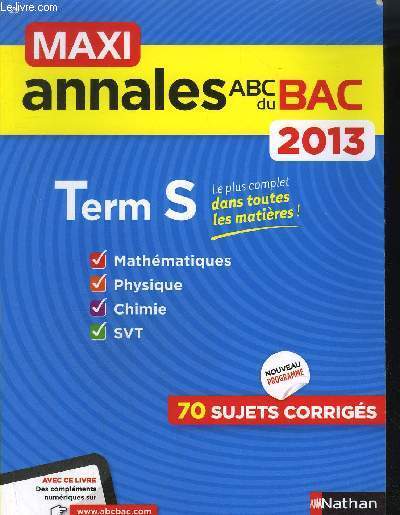 MAXI ANNALES ABC DU BAC 2013 - TERMINALE S