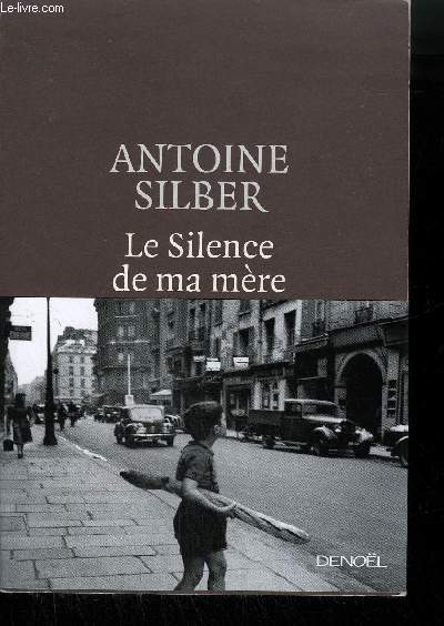 LE SILENCE DE MA MERE