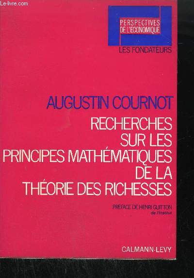 RECHERCHES SUR LES PRINCIPES MATHEMATIQUES DE LA THEORIE DES RICHESSES