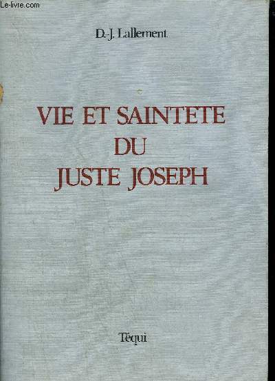 VIE ET SAINTETE DU JUSTE JOSEPH