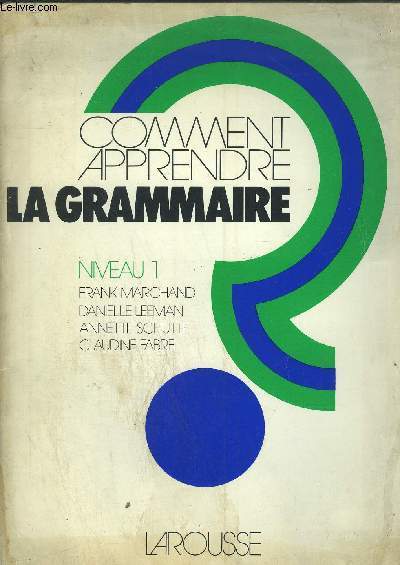 COMMENT APPRENDRE LA GRAMMAIRE - NIVEAU 1