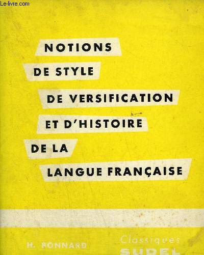 NOTIONS DE STYLE DE VERSIFICATION ET D'HISTOIRE DE LA LANGUE FRANCAISE