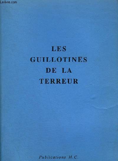 LES GUILLOTINES DE LA TERREUR