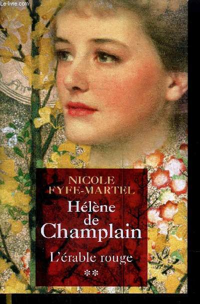 HELENE DE CHAMPLAIN - L'ERABLE ROUGE **