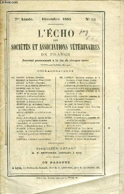 L'ECHO DES SOCIETES ET ASSOCIATIONS VETERINAIRES DE FRANCE Dcembre 1885 - F. Quivogne - La candidature de M. Chauveau  l'inspection gnrale des coles vtrinaires * Mauclre - Rapport sur le typhus des btes  corne * Laquerrire ...