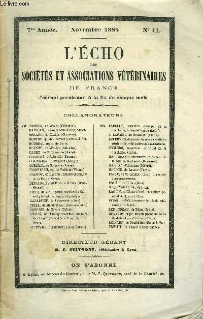 L'ECHO DES SOCIETES ET ASSOCIATIONS VETERINAIRES DE FRANCE Novembre 1885 - F. Quivogne - Mort et obsques de M. H. Bouley - La candidature de M. Chauveau  l'inspection gnrale des coles vtrinaires * Paul Igny - Chronique professionnelle ...