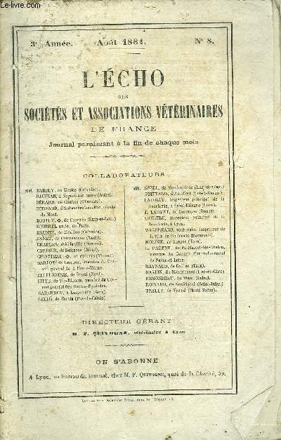 L'ECHO DES SOCIETES ET ASSOCIATIONS VETERINAIRES DE FRANCE Aot 1881 - F. Quivogne - Runion de Toulouse * G. Colin d'Alfort - rclamations de priorit relatives au fait de l'immunit qu ipeut rsulter des inoculations charbonnneuses * Galtier - ...