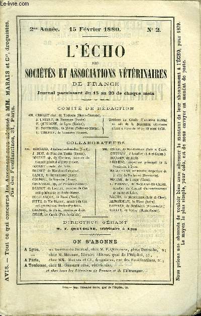 L'ECHO DES SOCIETES ET ASSOCIATIONS VETERINAIRES DE FRANCE Fvrier 1880 - Des causes de la bnignit des inoculations virulentes prventives * De la situation dans l'arme des vtrinaires simples soldats...