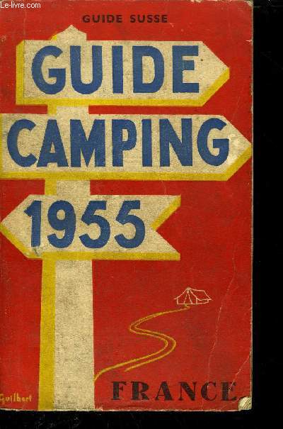GUIDE CAMPING - 1955 - FRANCE - GUIDE SUSSE