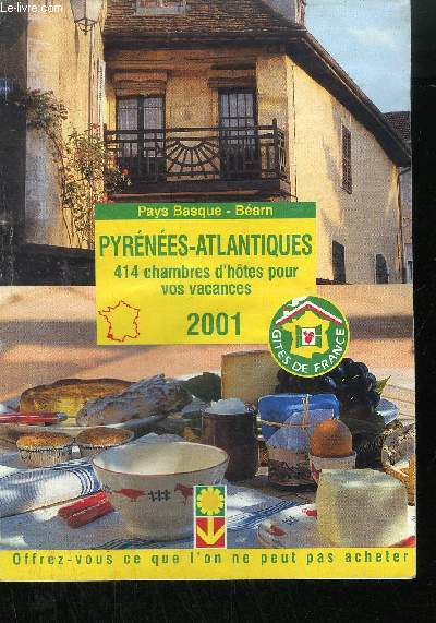 PAYS BASQUE - BEARN - PYRENNEES-ATLANTIQUES - 414 CHAMBRES D'HOTES POUR VOS VACANCES 2001