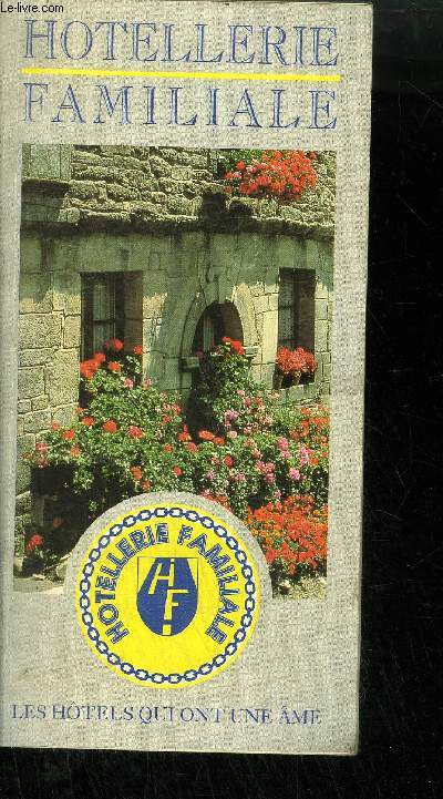 HOTELLERIE FAMILIALE - GUIDE 1992 - ACCUEIL ET CONVIVIALITE