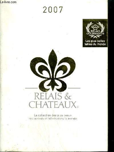 RELAIS & CHATEAUX - RELAIS GOURMANDS 2007