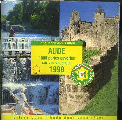 LANGUEDOC-ROUSSILLON - AUDE 1000 PORTES OUVERTES SUR VOS VACANCES 1998