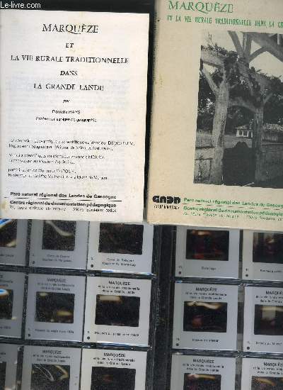 LOT : POCHETTE ET DIAPOSITIVES / MARQUEZE ET LA VIE RURALE TRADITIONNELLE DANS LA GRANDE LANDE