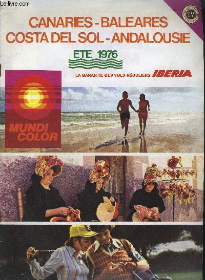 LA GARANTIE DES VOLS IBERIA - CANARIES-BALEARES-COSTA DEL SOL-ANDALOUSIE - ETE 1976