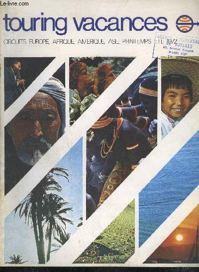 TOURING VACANCES - CIRCUITS EUROPE, AFRIQUE, AMERIQUE, ASIE - PRINTEMPS ETE 1972