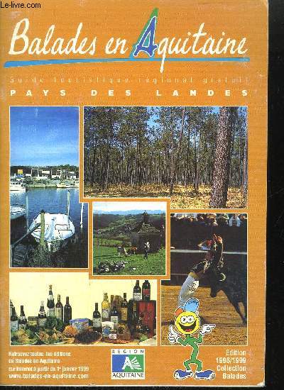 BALADES EN AQUITAINE - GUIDE TOURISTIQUE REGIONAL PAYS DES LANDES / COLLECTION BALADES