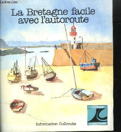 CARTE ROUTIERE / LA BRETAGNE FACILE AVEC L'AUTOROUTE