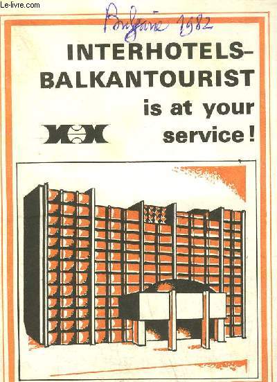 PLAQUETTE / INTERHOTELS-BALKANTOURIST IS AT YOUR SERVICE !