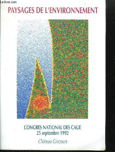 PLAQUETTE / PAYSAGES DE L'ENVIRONNEMENT - CONGRES NATIONAL DES CAUE - 25 SEPTEMBRE 1992 - CHATEAU GISCOURS