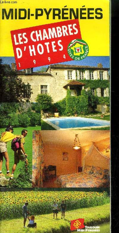 GUIDE / MIDI-PYRENEES - LES CHAMBRES D'HOTES 1994