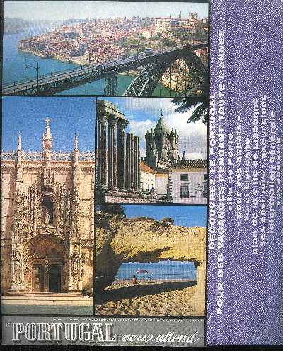 BROCHURE / GUIDE TOURISTIQUE - LE PORTUGAL VOUS ATTEND - PORTO - LISBONNE - PORTAIL DU MONASTERE DES HIERONYMITES - EVORA - TEMPLE DE DIANE (11e SIECLE) ALGARVE - ALLEMAND, ANGLAIS, ESPAGNOL, FRANCAIS ET PORTUGAIS