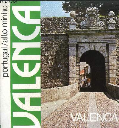 BROCHURE / PORTUGAL - ALTO MINHO - VALENCIA