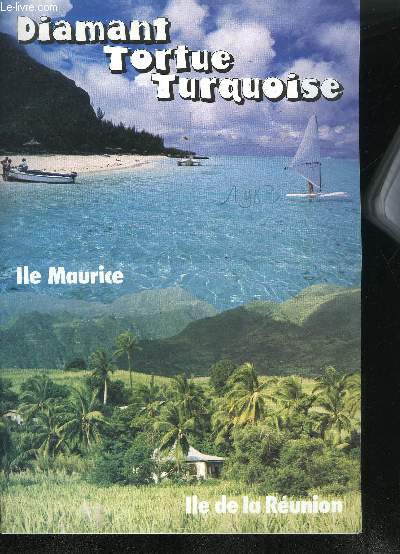 DEPLIANT / DIAMANT TORTUE TURQUOISE - ILE MAURICE - IL DE LA REUNION