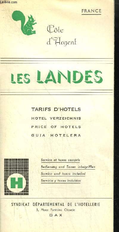 DEPLIANT FRANCAIS - ANGLAIS - ALLEMAND - ESPAGNOL/ LES LANDES - COTE D'ARGENT - TARIFS D'HOTELS