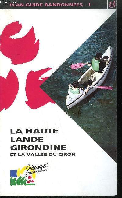 PLAN GUIDE / LA HAUTE LANDE GIRONDINE ET LA VALLEE DU CIRON
