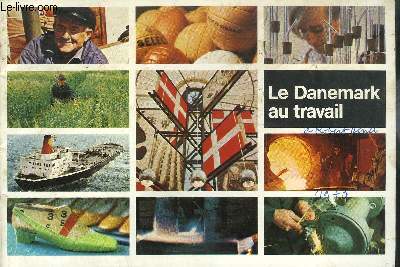 BROCHURE / LE DANEMARK AU TRAVAIL