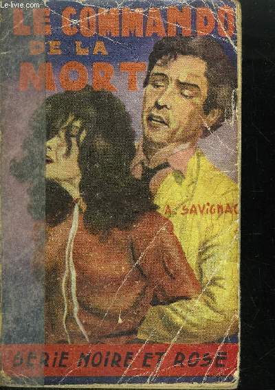 LE COMMANDO DE LA MORT- SERIE NOIRE ET ROSE